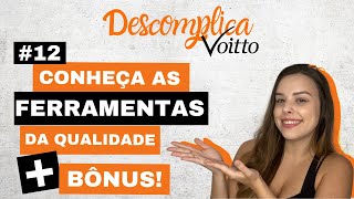 Descubra as 7 Ferramentas da Qualidade  Descomplica Voitto [upl. by Pollock183]