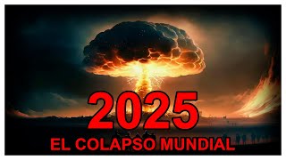 SE AVECINA EL COLAPSO DE LA SOCIEDAD EN 2025 Y LA MAYORÍA NO ESTAMOS PREPARADOS [upl. by Megdal388]