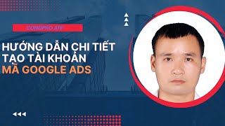 Hướng dẫn tạo tài khoản mã cho tài khoản google ADS [upl. by Laius644]