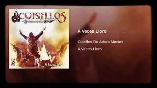 Aveces Lloro  Banda Cuisillos Audio Original [upl. by Aleetha]