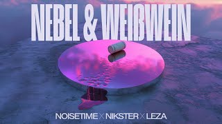 NOISETIME x NIKSTER x LEZA  Nebel amp Weißwein Official Lyric Video [upl. by Ttennej]