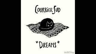 Courrier Sud  Dreams [upl. by Stew]