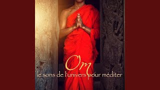 Om le mantra primordial et prana vibration vitale  Musique bouddhiste la om des moines [upl. by Dira]