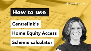 How to use Centrelinks Home Equity Access Scheme calculator [upl. by Figge472]