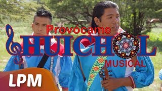 Huichol Musical  Provócame [upl. by Ninahs375]