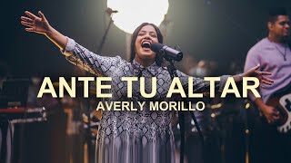 Averly Morillo  Ante Tu Altar  Oficial [upl. by Annawat214]