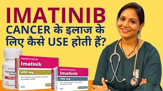 Imatinib 400 mg for Cancer Treatment  What is Imatinib How to Use Dosage Side Effects in Hindi [upl. by Koa]