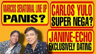 MARCOS SENATORIAL LINE UP PANIS CARLOS YULO SUPER NEGA JANINEECHO EXCLUSIVELY DATING [upl. by Rea67]