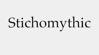 How to Pronounce Stichomythic [upl. by Kreitman119]