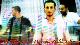 Genci Thaqi Per Mirsadin Rrafsh Tallava [upl. by Assina]