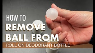 How to remove Ball from roll on deodorant  How to use roll on deodorant  allaboutlife [upl. by Nosyd]