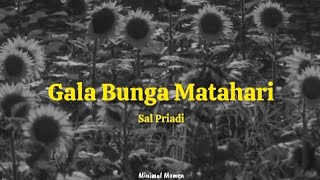 Sal Priadi  Gala Bunga Matahari Lirik Video [upl. by Arianie]