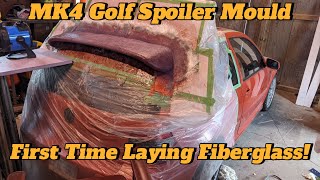 Creating A MK4 Golf Spoiler From Scratch PT2 How To Make A Fiberglass Mould [upl. by Knoll]