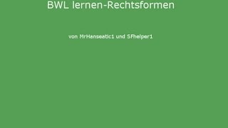 MrHanseatic1 und SFBWL lernenRechtsformen [upl. by Merrielle625]