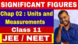 SIGNIFICANT FIGURES  CLASS 11 Chapter 02 Units and Measurements  JEE MAINS  NEET [upl. by Neiluj552]