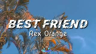 BEST FRIEND  REX ORANGE lagu viral tiktok [upl. by Orrin303]