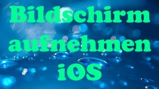 Bildschirm aufnehmen iPod TouchiPhoneiPad DeutschGerman  Full HD [upl. by Oiramrej]