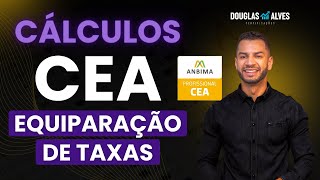 Cálculos na CEA ANBIMA Equiparação de taxas  Como fazer os cálculos na prova [upl. by Carmen]