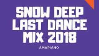 Snow Deep Last Dance Mix 2018 [upl. by Travus]