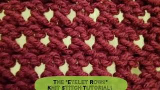 The quotEyelet Rowsquot Knit Stitch Tutorial [upl. by Nevets37]