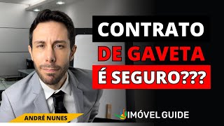 Contrato de gaveta para compra de imóvel É SEGURO [upl. by Llertnahs739]