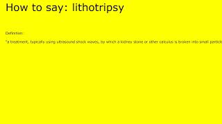 How to pronounce lithotripsy by british speaker [upl. by Enimaj]