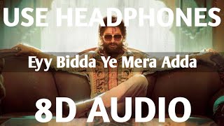 Eyy Bidda Ye Mera Adda 8D AUDIO  Pushpa  Allu Arjun Rashmika M  DSP  Nakash A  3d duniya [upl. by Llebasi]