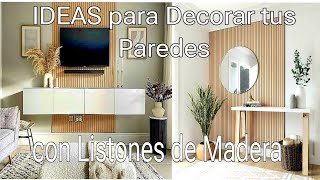 50 IDEAS para Decorar y Transformar tus ambientes con LISTONES DE MADERA tatikgutierrez [upl. by Ayokahs258]