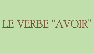 Le verbe avoir au présent de l’indicatif en français – conjugaison 2 [upl. by Peisch]