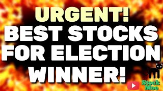 ⛔️URGENT BEST STOCKS TO BUY FOR THE ELECTION WINNER [upl. by Etnasa]