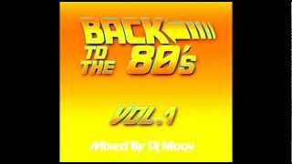 Back To The 80s Vol 1  Mixed by Dj Moov  80s Mix [upl. by Heisser]