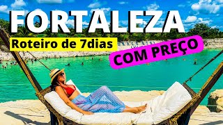 FORTALEZACE ROTEIRO COMPLETO 7 DIAS COM PREÇO O QUE FAZER ONDE FICAR MELHORES PASSEIOS PRAIAS [upl. by Zollie]