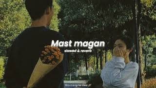 Mast magan  slowed amp reverb  Arijit Singh  Nostalgia Era 🪐 slowedandreverb reverb slowed [upl. by Niemad960]