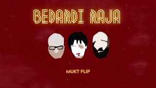 Bedardi Raja MUKT flip [upl. by Sharos]