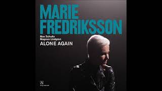 Marie Fredriksson Feat Max Schultz amp Magnus Lindgren – Alone Again [upl. by Pontias]