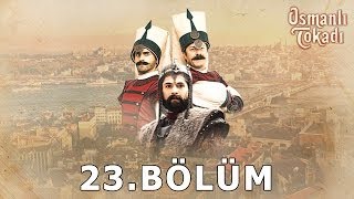 Osmanlı Tokadı  23Bölüm [upl. by Orian]