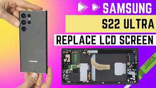 Samsung Galaxy S22 ULTRA  Replace amp Fix LCD Screen nothing left out [upl. by Namsu]