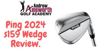 Ping S159 Wedge review with Andrew Ainsworth [upl. by Stanly71]