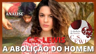 A ABOLIÇÃO DO HOMEM  CS LEWIS [upl. by Noteek51]