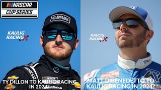 Ty Dillon To Kaulig Racing In 2024  Matt DiBenedetto To Kaulig Racing In 2024 [upl. by Waylon]