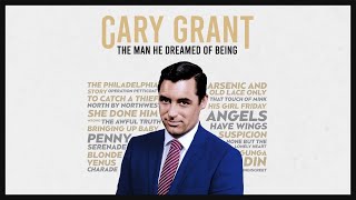 Cary Grant The Man He Dreamed of Being 2024 Full Movie  BioPic  Classic Hollywood Movies [upl. by Attezi837]