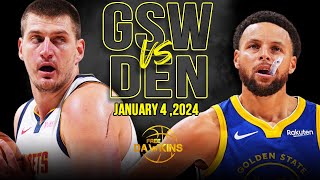 Golden State Warriors vs Denver Nuggets Full Game Highlights  January 4 2024  FreeDawkins [upl. by Alset]