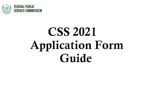 CSS 2021 Application Form Guide  Full CSS FPSC Online Application form filling guide [upl. by Lanita]