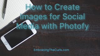 How to Create Images for Social Media using Photofy [upl. by Heriberto917]