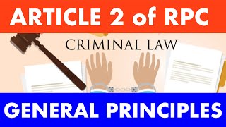 GENERAL PRINCIPLES of CRIMINAL LAW  Plus INTRO on ART 2 of RPC lawschool lawstudent [upl. by Reames213]