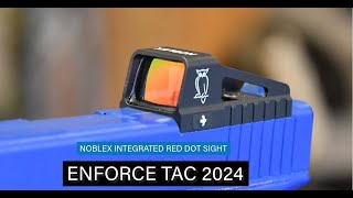 Enforce TAC 2024 Noblex Integrated Red Dot Sight [upl. by Adyaj]