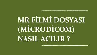 MR FİLMİ NASIL AÇILIR  Dicom Uzantılı Dosya [upl. by Uthrop527]