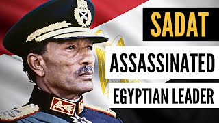 Anwar Sadat Killed for Making Peace with Israel [upl. by Adella701]