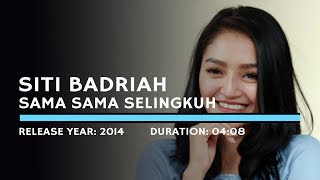 Siti Badriah  Sama Sama Selingkuh Lyric [upl. by Tuppeny646]