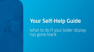 What to do if your boiler display has gone blank [upl. by Omsoc]